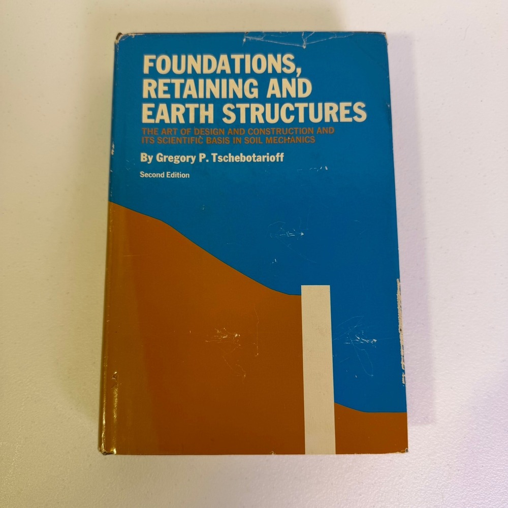 Foundations Retaining and Earth Structures 2nd Ed Gregory Tschebotarioff 1973